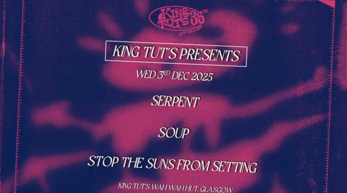  King Tut's Presents: Serpent + Stop The Suns From Setting + SOUP